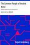 [Gutenberg 13226] • The Common People of Ancient Rome / Studies of Roman Life and Literature